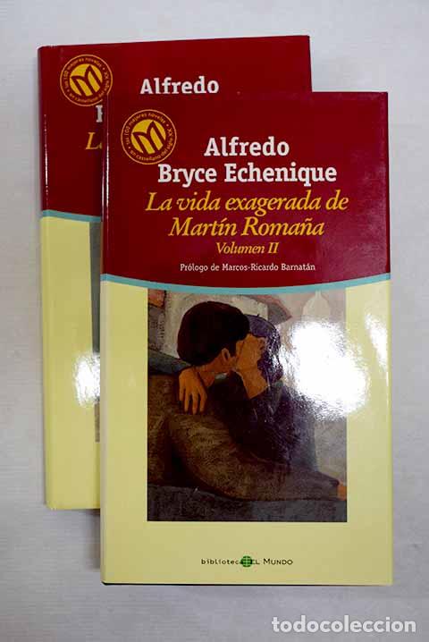 books: La vida exagerada de Mart&iacute;n Roma&ntilde;a.- Bryce Echenique, Alfredo