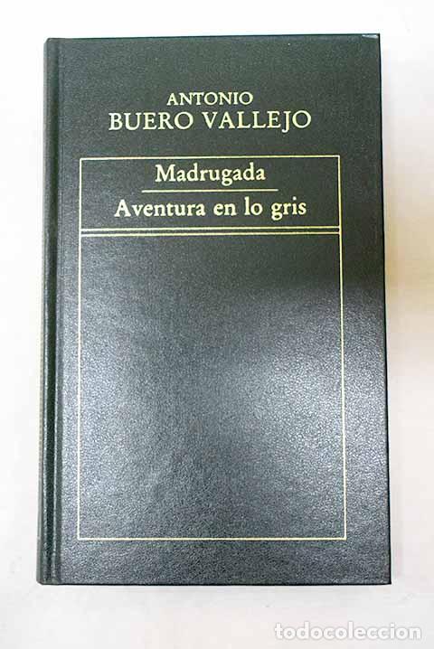 books: Madrugada ; Aventura en lo gris.- Buero Vallejo, Antonio