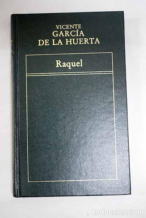 Libri di seconda mano: Raquel: Garc&iacute;a de la Huerta, Vicente.- Garc&iacute;a de la Huerta, Vicente