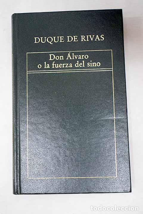 Libri di seconda mano: Don &Aacute;lvaro o La fuerza del sino.- Duque de Rivas