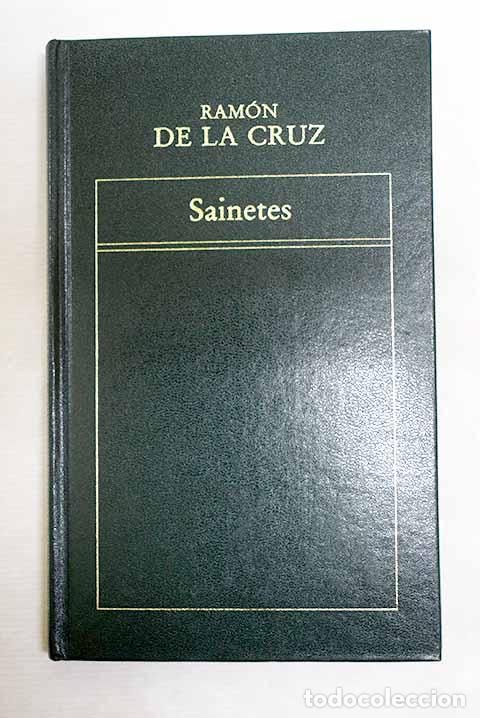 Libri di seconda mano: Sainetes: Cruz, Ram&oacute;n de la.- Cruz, Ram&oacute;n de la