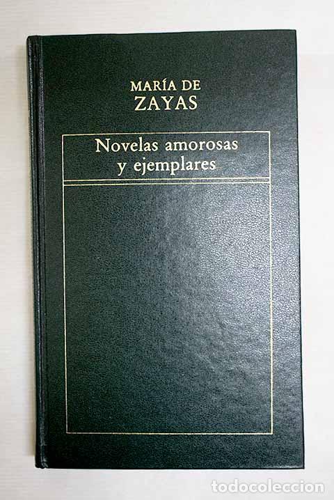 Libri di seconda mano: Novelas amorosas y ejemplares.- Zayas y Sotomayor, Mar&iacute;a de