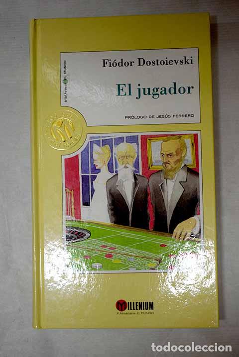Libros: El jugador: Dostoyevski, Fedor.- Dostoyevski, Fedor