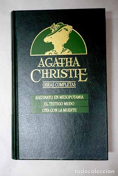 Libri di seconda mano: Asesinato en Mesopotamia ; El testigo mudo ; Cita con la muerte.- Christie, Agatha