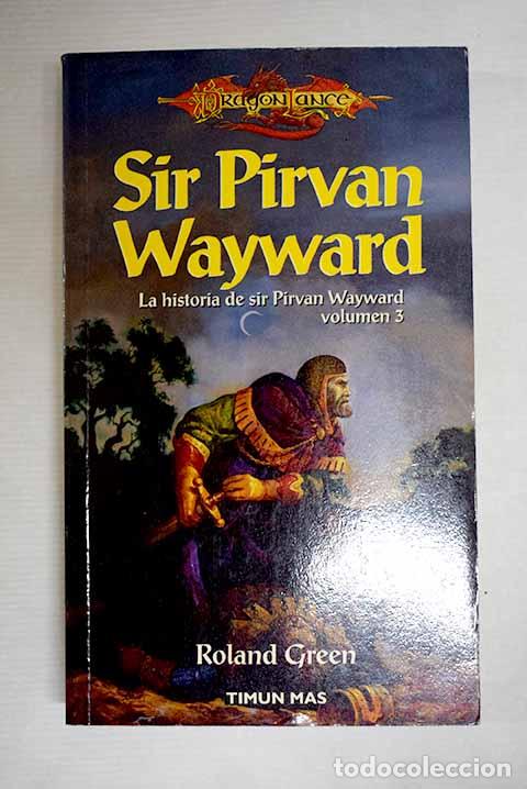 Libri di seconda mano: Sir Pirvan Wayward: Green, Roland.- Green, Roland