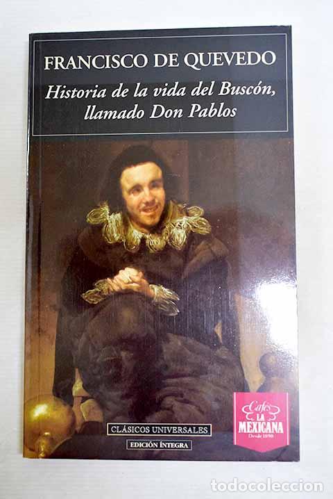 Libri di seconda mano: Historia de la vida del Busc&oacute;n, llamado Don Pablos.- Quevedo y Villegas, Francisco de