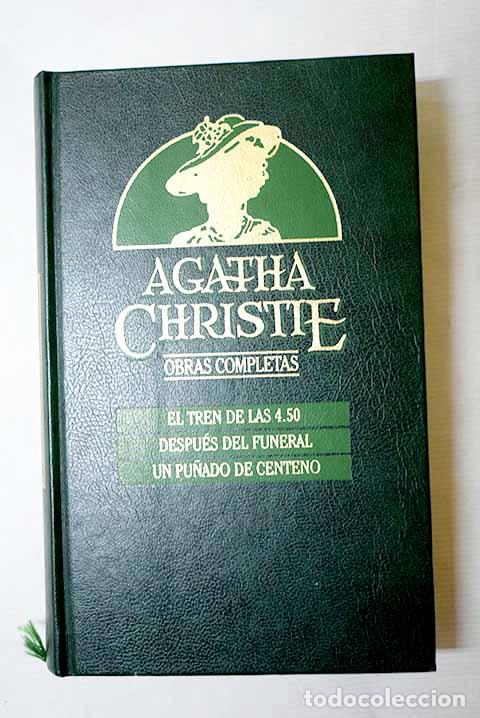 Libri di seconda mano: El tren de las 4.50 ; Despu&eacute;s del funeral ; Un pu&ntilde;ado de centeno.- Christie, Agatha