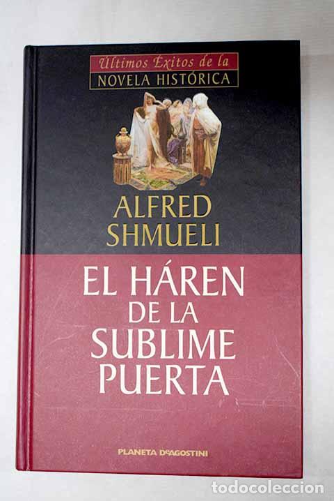 Libros: El har&eacute;n de la sublime puerta: vida y muerte en el palacio de Topkapi.- Shmueli, Alfred