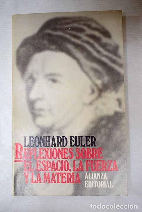 Libros: Reflexiones sobre el espacio, la fuerza y la materia.- Euler, Leonhard