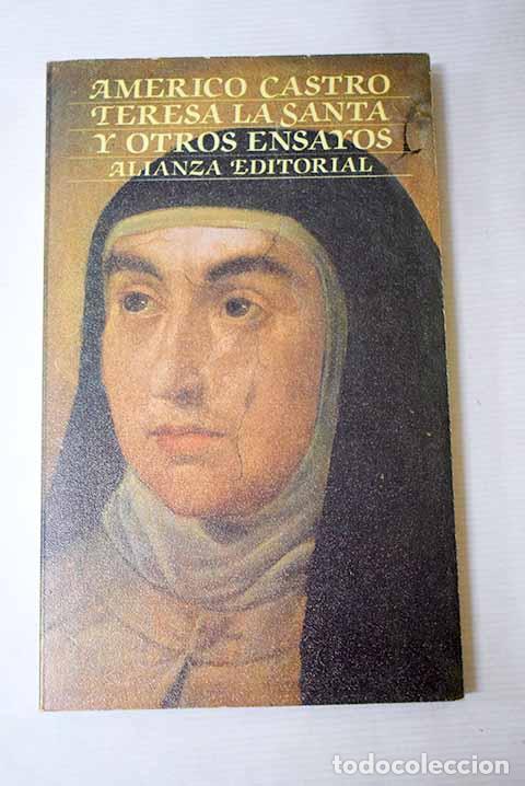 Libros: Teresa la Santa y otros ensayos.- Castro, Am&eacute;rico