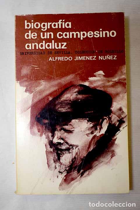 Libros: Biograf&iacute;a de un campesino andaluz: la historia oral como etnograf&iacute;a.- Jim&eacute;nez, Alfredo