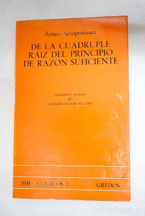 Libros: De la cu&aacute;druple ra&iacute;z del principio de raz&oacute;n suficiente.- Schopenhauer, Arthur