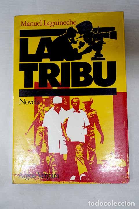 Libros: La tribu: Leguineche, Manuel.- Leguineche, Manuel