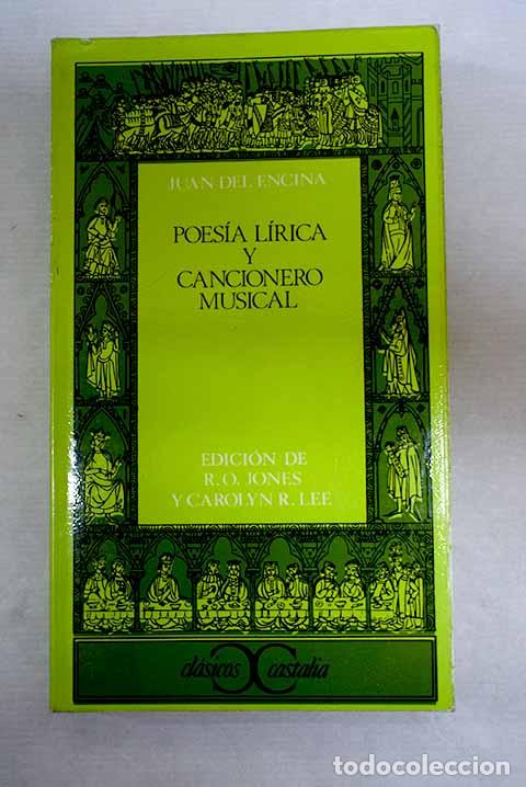 Libros: Poes&iacute;a l&iacute;rica ; Cancionero musical.- Encina, Juan del