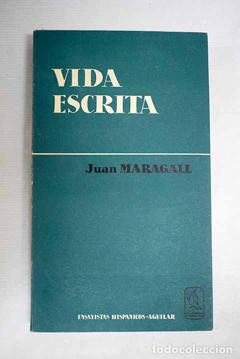 Libros: Vida escrita: Ensayos.- Maragall, Joan