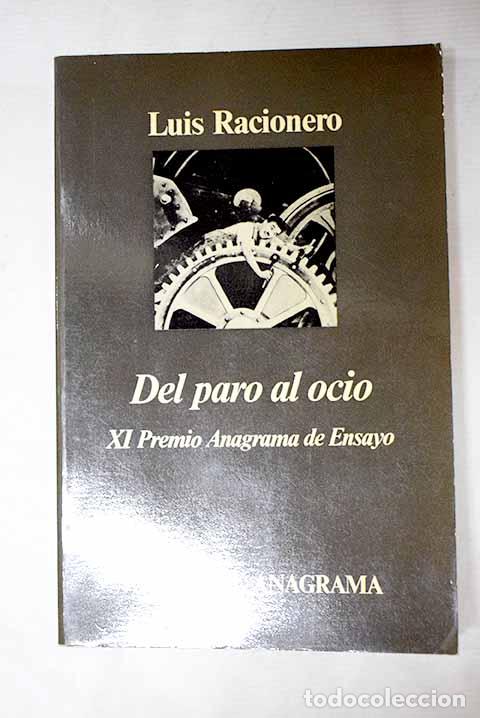 Libros: Del paro al ocio: Racionero, Luis.- Racionero, Luis