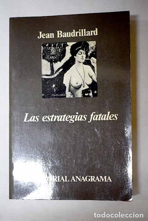 Libros: Las estrategias fatales.- Baudrillard, Jean