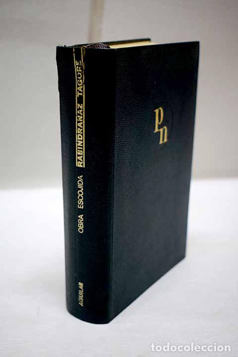 Libros: Obra escojida [sic]: l&iacute;rica breve, teatro, cuentos, aforismo, escuela.- Tagore, Rabindranath