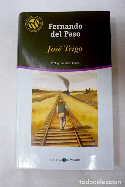 Livres: Jos&eacute; Trigo: Paso, Fernando del.- Paso, Fernando del