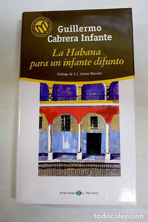 Livres: La Habana para un infante difunto.- Cabrera Infante, Guillermo