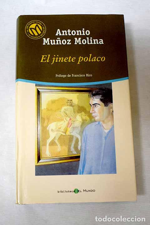 Libros: El jinete polaco: Mu&ntilde;oz Molina, Antonio.- Mu&ntilde;oz Molina, Antonio