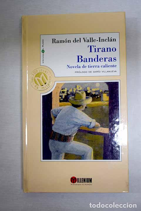 Livres: Tirano Banderas: novela de tierra caliente.- Valle-Incl&aacute;n, Ram&oacute;n del