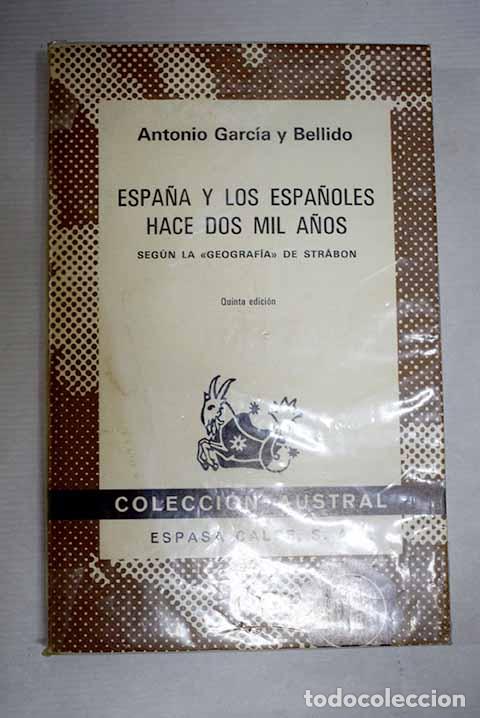 Livros em segunda m&atilde;o: Espa&ntilde;a y los espa&ntilde;oles hace dos mil a&ntilde;os seg&uacute;n la Geograf&iacute;a de Str&aacute;bon.- Garc&iacute;a y Bellido, Antonio