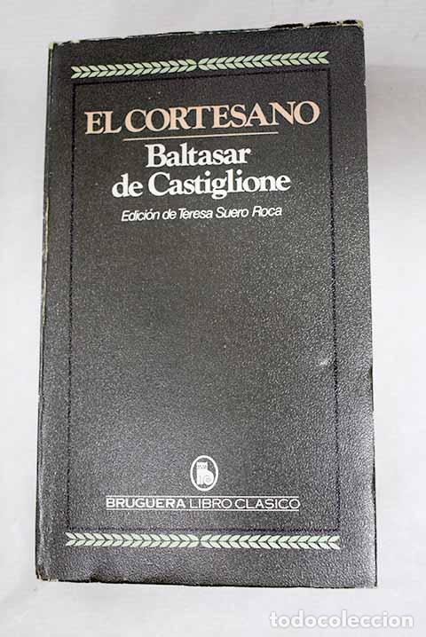 Libri di seconda mano: El cortesano: Castiglione, Baldassarre.- Castiglione, Baldassarre