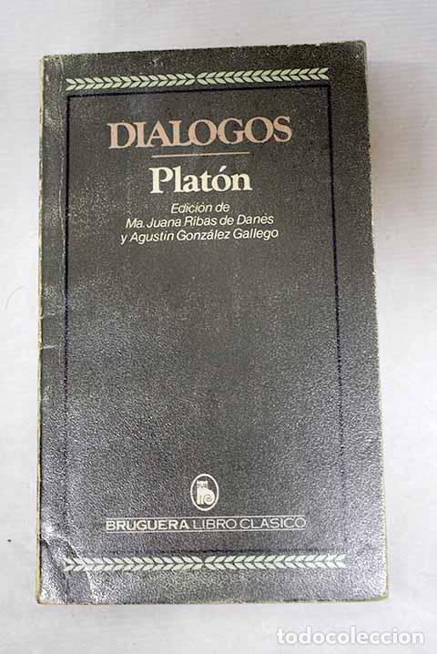 Libri di seconda mano: Di&aacute;logos: Plat&oacute;n: Bruguera..- Plat&oacute;n