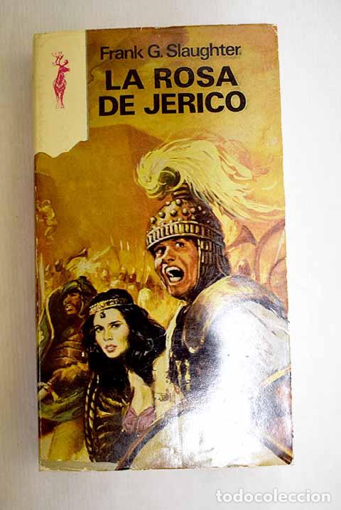 Libri di seconda mano: La rosa de Jeric&oacute;: Slaughter, Frank G..- Slaughter, Frank G.
