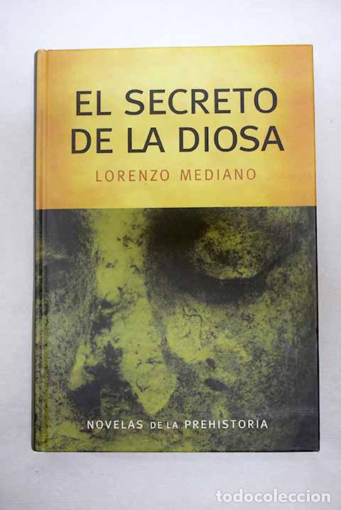 Libri di seconda mano: El secreto de la diosa.- Mediano, Lorenzo