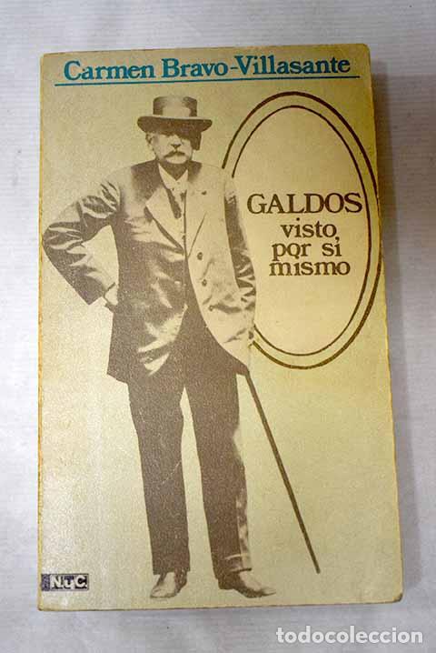 books: Gald&oacute;s visto por si mismo.- Bravo-Villasante, Carmen