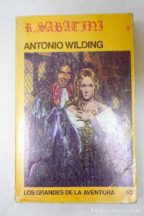 B&uuml;cher: Antonio Wilding: Sabatini, Rafael.- Sabatini, Rafael