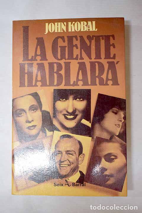 Livros em segunda m&atilde;o: La gente hablar&aacute;: conversaciones con Gloria Swanson. [et al.].- Kobal, John