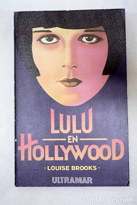 Livros em segunda m&atilde;o: Lul&uacute; en Hollywood: Brooks, Louise.- Brooks, Louise