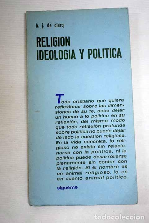 Livros em segunda m&atilde;o: Religi&oacute;n, ideolog&iacute;a y pol&iacute;tica.- Clerq, B. J. de