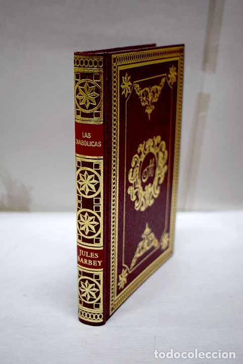Libros: Las diab&oacute;licas ; La hechizada.- Barbey d Aurevilly, Jules Am&eacute;d&eacute;e - Foto 1