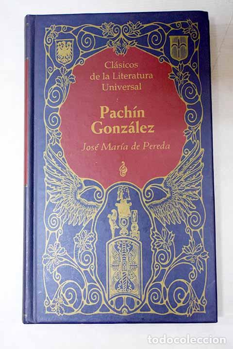 B&uuml;cher: Pach&iacute;n Gonz&aacute;lez: Pereda, Jos&eacute; Mar&iacute;a de.- Pereda, Jos&eacute; Mar&iacute;a de