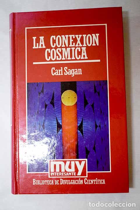Libros: La conexi&oacute;n c&oacute;smica: Sagan, Carl.- Sagan, Carl - Foto 1