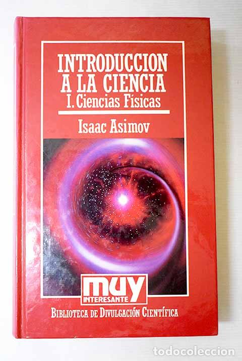 B&uuml;cher: Introducci&oacute;n a la ciencia, tomo I. Ciencias f&iacute;sicas.- Asimov, Isaac