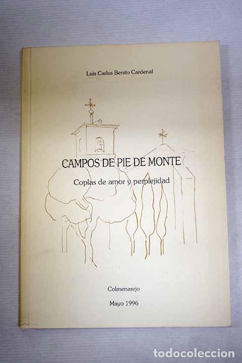 B&uuml;cher: Campos de pie de monte: coplas de amor y perplejidad.- Benito Cardenal, Luis C.