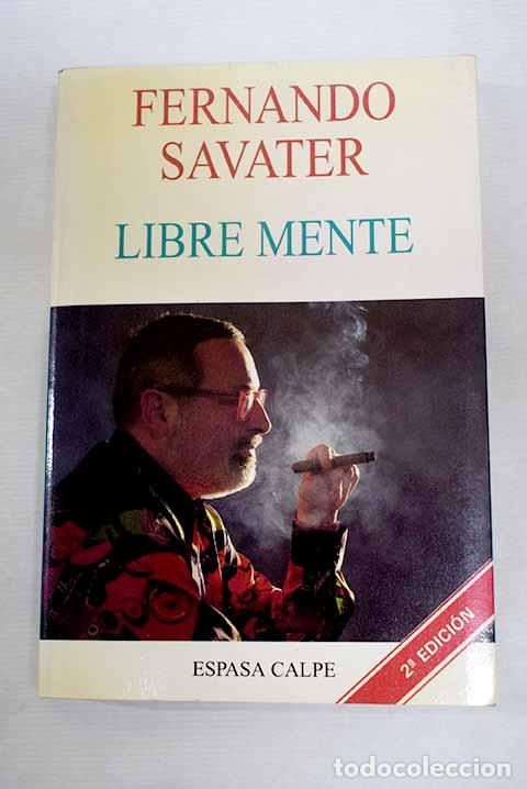 B&uuml;cher: Libre mente: Savater, Fernando.- Savater, Fernando