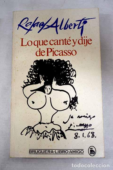 Libros: Lo que cant&eacute; y dije de Picasso.- Alberti, Rafael - Foto 1