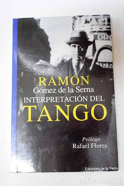 B&uuml;cher: Interpretaci&oacute;n del tango.- G&oacute;mez de la Serna, Ram&oacute;n