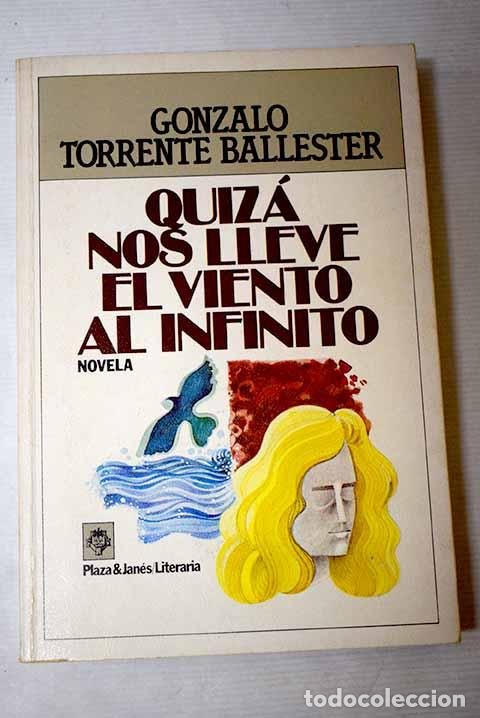 B&uuml;cher: Quiz&aacute; nos lleve el viento al infinito.- Torrente Ballester, Gonzalo