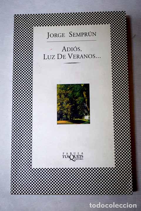 Livres: Adi&oacute;s, luz de veranos.- Sempr&uacute;n, Jorge