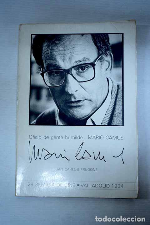 Livres: Mario Camus: oficio de gente humilde.- Frugone, Juan Carlos