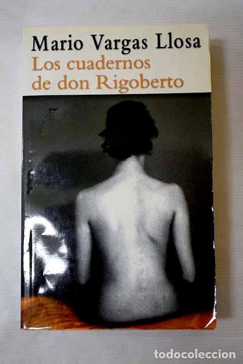 Livres: Los cuadernos de don Rigoberto.- Vargas Llosa, Mario
