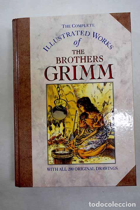 Libros: The Complete Illustrated Works of the Brothers Grimm.- Grimm, Jacob