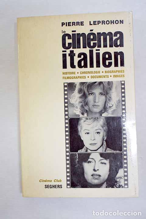 Libros: Le cin&eacute;ma italien: Leprohon, Pierre.- Leprohon, Pierre